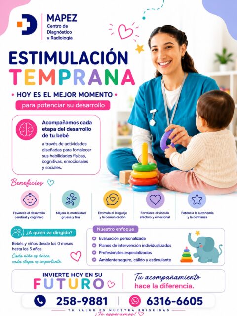 Invierte hoy en su futuro. ¡Hoy es el mejor momento para potenciar su desarrollo! 🧸🎨✨

Cada niño es único, y cada etapa de su crecimiento es un mundo lleno de oportunidades descubriéndose por primera vez. En MAPEZ Centro de Diagnóstico y Radiología, queremos acompañarte en el hermoso camino de ver crecer a tu bebé, asegurándonos de que alcance su máximo potencial.

Te presentamos nuestro servicio especializado de Estimulación Temprana, diseñado para bebés y niños desde los 0 meses hasta los 5 años. Nuestro objetivo es brindarte un acompañamiento profesional que marque la diferencia en sus habilidades físicas, cognitivas, emocionales y sociales.

🔍 ¿Cuáles son los grandes beneficios para tu pequeño?

🧠 Favorece el desarrollo cerebral y cognitivo: Estimula la creación de nuevas conexiones neuronales.

🏃‍♂️ Mejora la motricidad gruesa y fina: Fortalece su coordinación, equilibrio y destreza manual.

🗣️ Estimula el lenguaje y la comunicación: Impulsa sus primeras palabras y su capacidad de expresión.

❤️ Fortalece el vínculo afectivo y emocional: Crea momentos de conexión profunda e invaluable con mamá y papá.

⭐ Potencia la autonomía y la confianza: Ayuda a tu hijo a descubrir el mundo con seguridad y sin miedos.

🎯 Nuestro Enfoque en MAPEZ:

📋 Evaluación personalizada: Entendemos el ritmo y las necesidades individuales de tu bebé.

🧩 Planes de intervención individualizados: Actividades diseñadas a la medida de su etapa madurativa.

👩‍⚕️ Profesionales especializados: Un equipo experto guiándote con total calidez y conocimiento.

🏡 Ambiente seguro, cálido y estimulante: Un espacio ideal donde aprender jugando es el principal motor.

El futuro de tus hijos se construye con las decisiones y el amor del presente. ¡Tu acompañamiento hace la diferencia!

#Mapez #EstimulacionTemprana #DesarrolloInfantil #Neuroplasticidad #MotricidadFina #MotricidadGruesa #LaChorrera #SaludPanama #CuidadoInfantil #AprenderJugando #PadresEHIjos #PediatriaPanama #DesarrolloCerebral