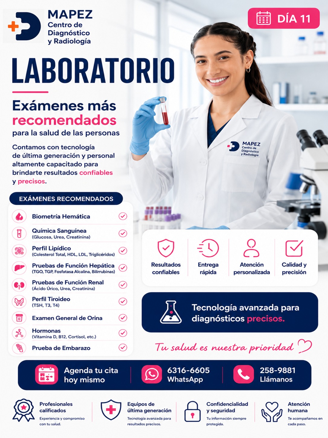 Tu salud es nuestra prioridad. 🧪🔬🩸 ¡Prevenir hoy es la clave para un mañana saludable!

¿Sabes qué está pasando realmente dentro de tu organismo? Muchas veces nos sentimos bien por fuera, pero nuestro cuerpo necesita un chequeo interno para asegurarse de que todo marche a la perfección.

En el Día 11 de Salud Diaria, en MAPEZ Centro de Diagnóstico y Radiología, te recordamos que los análisis de laboratorio periódicos son la herramienta preventiva más efectiva para cuidar de ti y de los tuyos. Contamos con tecnología avanzada de última generación y personal altamente capacitado para brindarte resultados totalmente confiables, rápidos y precisos.

🔍 Exámenes más recomendados que tenemos para ti:

🩸 Biometría Hemática: Evaluación completa de glóbulos rojos, blancos y plaquetas.

🧪 Química Sanguínea: Control esencial de Glucosa, Urea y Creatinina.

🥑 Perfil Lipídico: Monitoreo de Colesterol Total, HDL, LDL y Triglicéridos.

🥩 Pruebas de Función Hepática: Evaluación de TGO, TGP, Fosfatasa Alcalina y Bilirrubinas.

🧼 Pruebas de Función Renal: Control de Ácido Úrico, Urea y Creatinina.

🦋 Perfil Tiroideo: Chequeo de hormonas TSH, T3 y T4.

🧼 Examen General de Orina: Detección oportuna de infecciones o problemas renales.

🧬 Hormonas: Medición de Vitamina D, B12, Cortisol, etc.

🤰 Prueba de Pregnancia: Resultados seguros y confidenciales.

#Mapez #SaludDiaria #LaboratorioClinico #ExamenesDeSangre #PerfilLipidico #QuimicaSanguinea #LaChorrera #SaludPanama #MedicinaPreventiva #ResultadosConfiables #TuSaludEsPrioridad #ChequeoMedico